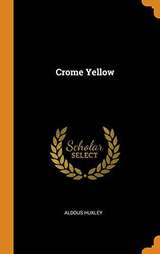 Crome Yellow (Hardcover, 2018, Franklin Classics)