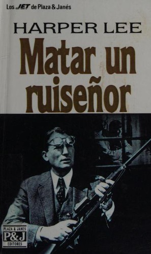 Matar un ruiseñor (Spanish language, 1995, Plaza & Janes)