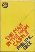 The man inthe high castle (1975, Gollancz)