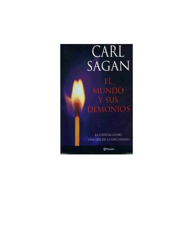 EL MUNDO Y SUS DEMONIOS LA CIENCIA COMO UNA LUZ EN LA OSCURIDAD (Paperback)