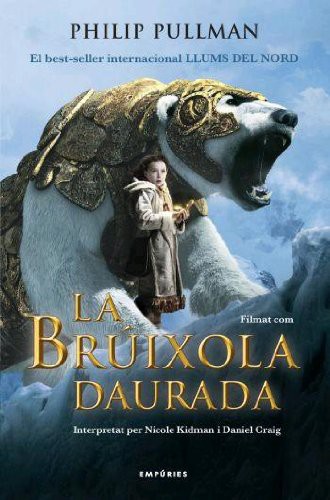 La brúixola daurada (Hardcover, 2007, Editorial Empúries)