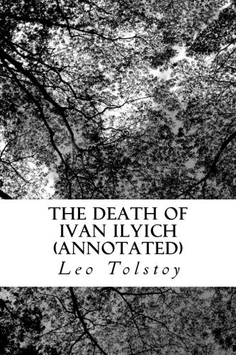 The Death of Ivan Ilyich (2016, CreateSpace Independent Publishing Platform)