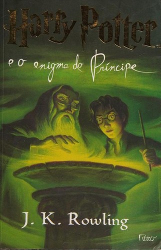 Harry Potter e o Enigma do Príncipe (Paperback, Portuguese language, 2005, Rocco)