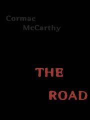 The Road (2007, Knopf Doubleday Publishing Group)