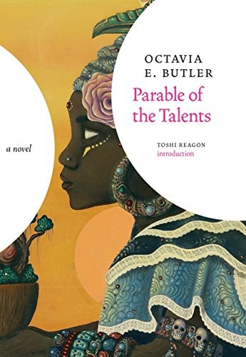 Parable of the Talents (2017, Seven Stories Press)