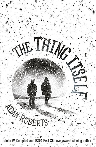 The Thing Itself (2016, Gollancz)