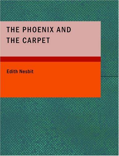 The Phoenix and the Carpet (Large Print Edition) (Paperback, 2007, BiblioBazaar)