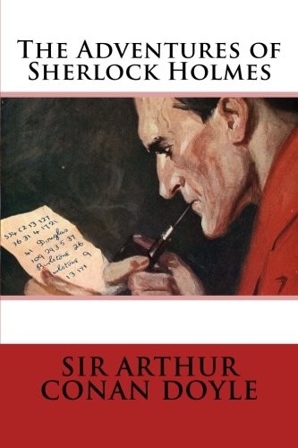 The Adventures of Sherlock Holmes (2015, CreateSpace Independent Publishing Platform)