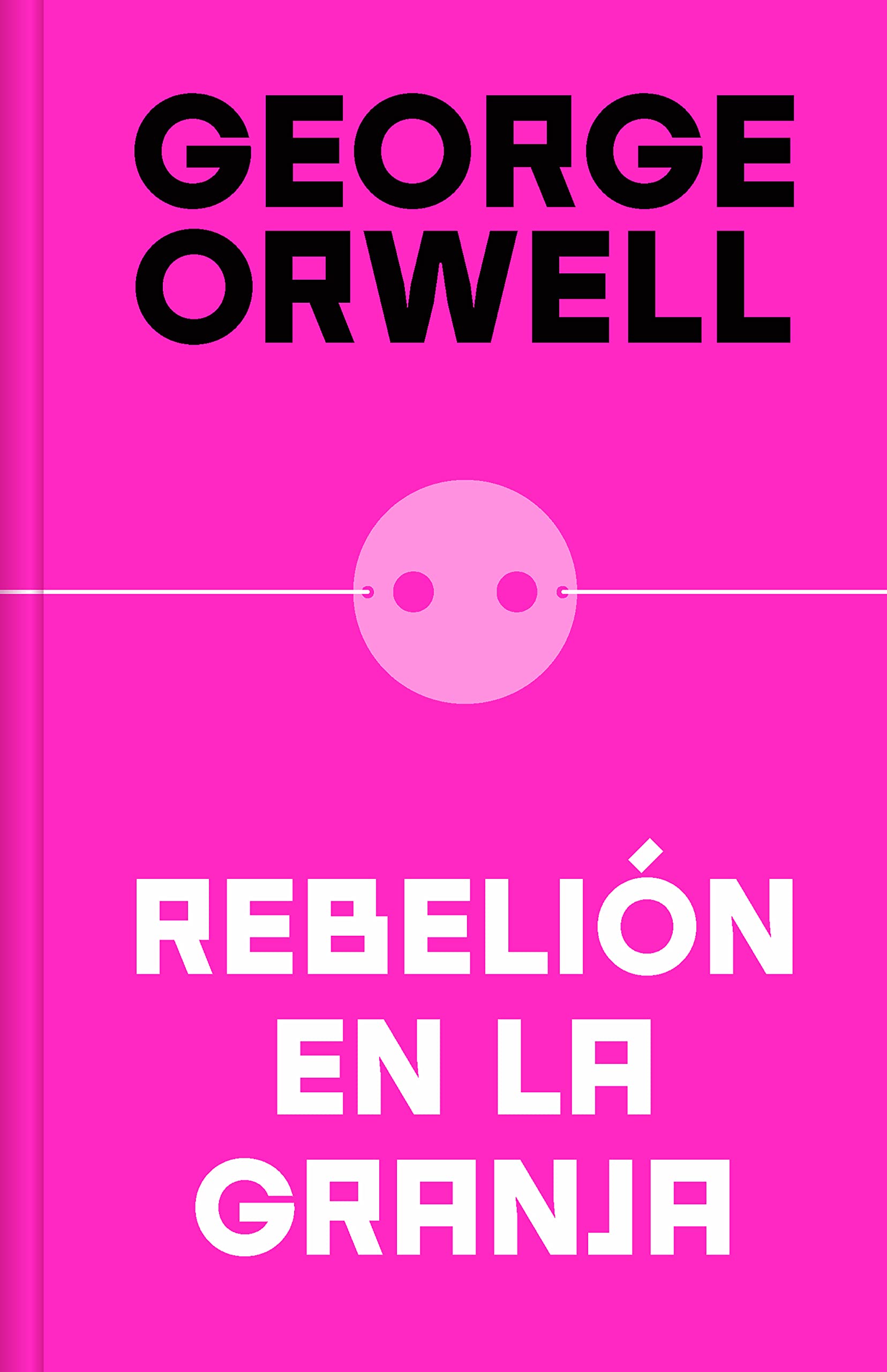 Rebelión en la granja (Hardcover, Gaztelania language, 2022, DEBOLSILLO)