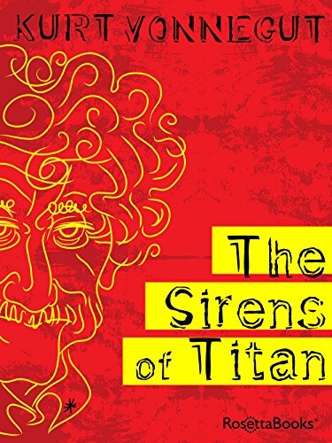 The sirens of Titan (2010, RosettaBooks)