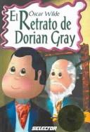 El Retrato De Dorian Gray / The Picture of Dorian Gray (Collecion Clasicos Para Ninos) (Spanish language, 2003, Selector)