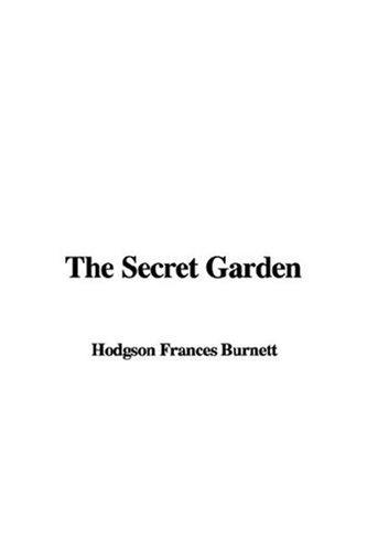 The Secret Garden (Hardcover, 2007, IndyPublish)